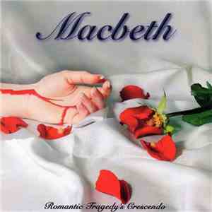 Macbeth  - Romantic Tragedy's Crescendo