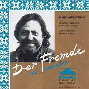 Mark Aizikovitch - Der Fremde (The Stranger)