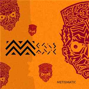 Metismatic - Metismatic