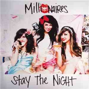 Millionaires - Stay The Night (Remixes)