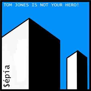 $épía - Tom Jones Is Not Your Hero!