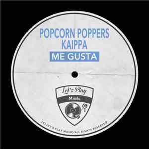 Popcorn Poppers, Kaippa - Me Gusta