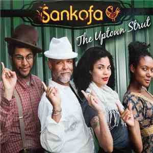 Sankofa  - The Uptown Strut