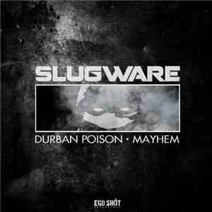 Slugware - Durban Poison / Mayhem
