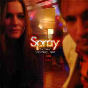 Spray - The Contract/She's (Not) In Parties