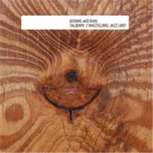 Talibam! / Wasteland Jazz Unit - Ecstatic Jazz Duos
