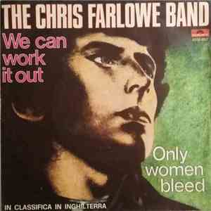 The Chris Farlowe Band - We Can Work It Out / Only Women Bleed