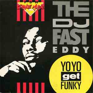 The DJ Fast Eddie - Yo Yo Get Funky