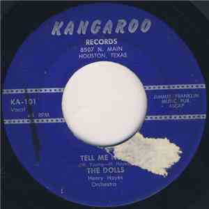 The Dolls , Henry Hayes Orchestra - Tell Me Now / Suspicious Of You Baby