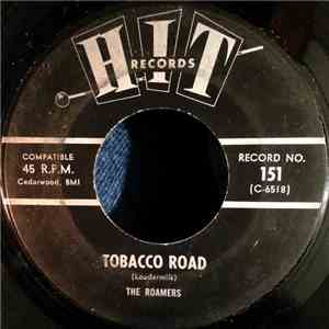 The Roamers, Amy And The Jarretts - Tobacco Road / I Know Johnny Loves Me