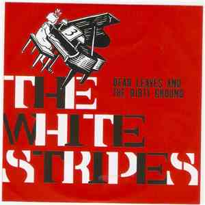 The White Stripes - Dead Leaves And The Dirty Ground