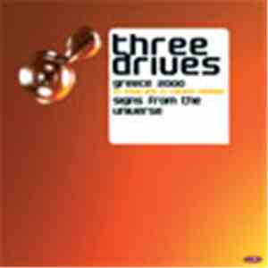 Three Drives - Greece 2000 / Signs From The Universe