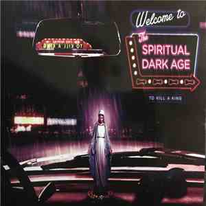 To Kill A King - The Spiritual Dark Age