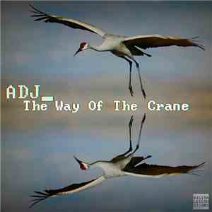 ADJ - The Way Of The Crane