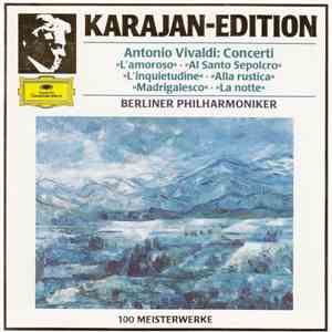 Antonio Vivaldi, Karajan, Berliner Philharmoniker - Concerti »L'Amorosa« ·  ...