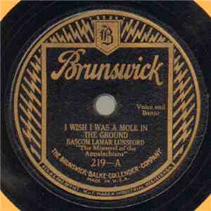 Bascom Lamar Lunsford - I Wish I Was A Mole In The Ground / Mountain Dew