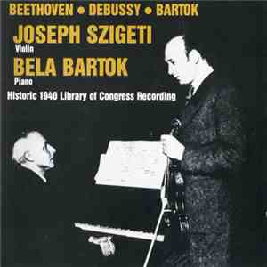Béla Bartók, Joseph Szigeti - A Sonata Recital By Béla Bartók And Joseph Sz ...