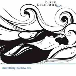 Black Diamond Bay - Marching Backwards
