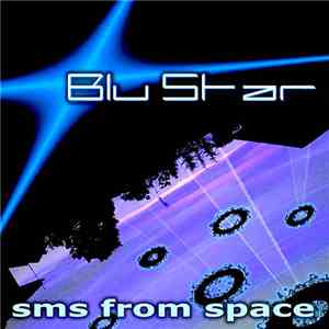 Blu Star - SMS From Space