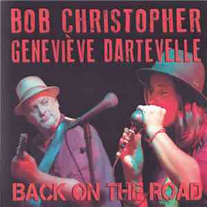 Bob Christopher , Geneviève Dartevelle - Back On The Road