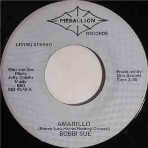 Bobbi Sue - Amarillo / Love Me Tonight
