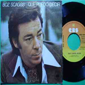Boz Scaggs - Que Puedo Decir - What Can I Say