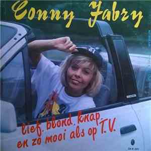 Conny Fabry - Lief, Blond, Knap En Zo Mooi Als Op TV