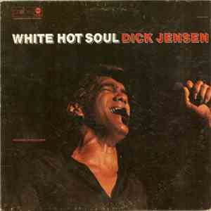 Dick Jensen - White Hot Soul