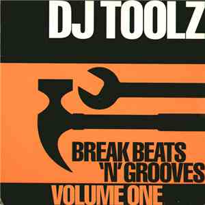 DJ Toolz - Break Beats 'N' Grooves Volume One