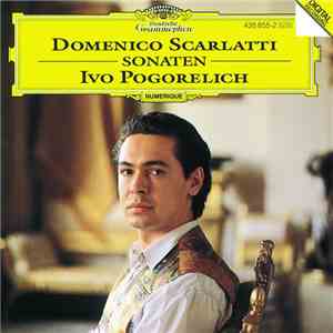 Domenico Scarlatti ‎– Ivo Pogorelich - Sonaten