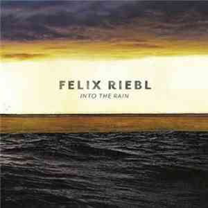 Felix Riebl - Into The Rain