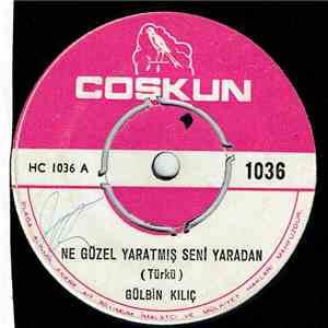 Gülbin Kılıç - Ne Güzel Yaratmış Seni Yaradan