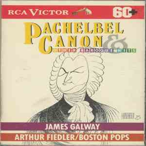 James Galway, Arthur Fiedler, The Boston Pops Orchestra - Pachelbel Canon & ...