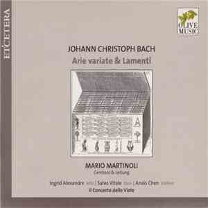 Johann Christoph Bach, Mario Martinoli - Arie Variate & Lamenti