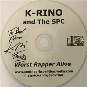 K-Rino And The SPC - Worst Rapper Alive