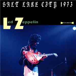 Led Zeppelin - Salt Lake City 1973