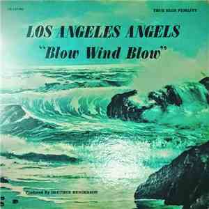 Los Angeles Angels - Blow Wind Blow
