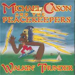 Michael Cason And The Peacekeepers - Walkin' Thunder