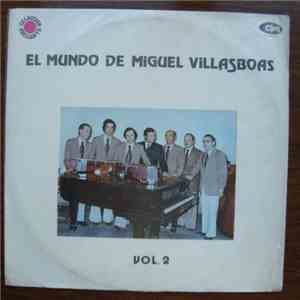 Miguel Villasboas - El Mundo De Miguel Villasboas - Vol. 2