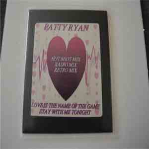 Patty Ryan - Love Is The Name Of The Game/Stay With Me Tonight