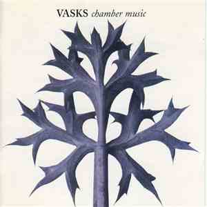Pēteris Vasks - Chamber Music