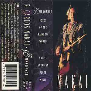 R. Carlos Nakai - Emergence: Songs Of The Rainbow World - Native American F ...
