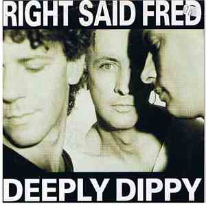 Right Said Fred - Deeply Dippy