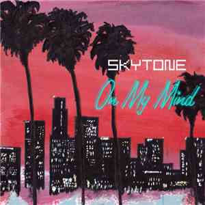 Skytone - On My Mind