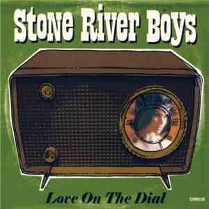 Stone River Boys - Love On The Dial