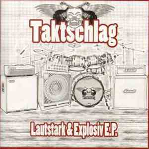 Taktschlag - Lautstark & Explosiv E.P.