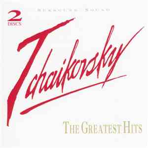 Tchaikovsky - The Greatest Hits