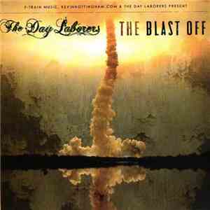The Day Laborers - The Blast Off