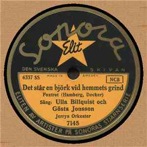 Ulla Billquist Och Gösta Jonsson / Ulla Billquist - Det Står En Björk Vid H ...