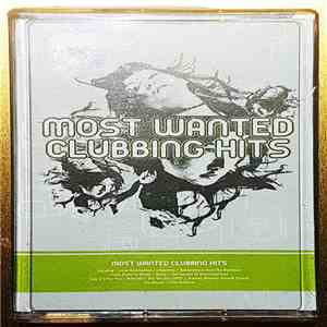 Various - Most Wanted Clubbing Hits